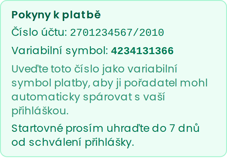 Blok pokynů k platbě: číslo účtu, variabilní symbol a poznámka pořadatele k platbě.